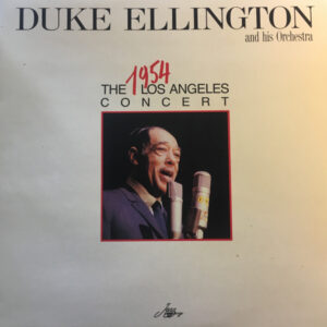 Duke Ellington: The 1954 Los Angeles Concert