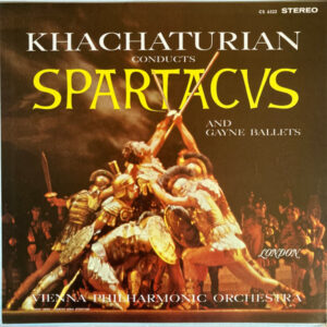 Khachaturian* & Vienna Philharmonic Orchestra*: Spartacus / Gayne