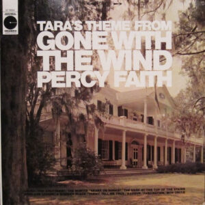 Percy Faith And His Orchestra*: Tara's Theme From "Gone With The Wind" And Other Movie Themes