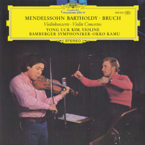 Mendelssohn Bartholdy* • Bruch* - Yong Uck Kim, Bamberger Symphoniker • Okko Kamu: Violinkonzerte = Violin Concertos