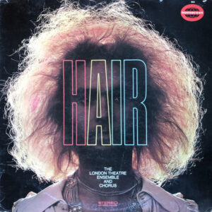 The London Theatre Ensemble And Chorus: Hair