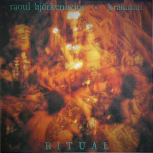 Raoul Björkenheim ✲ Krakatau: Ritual