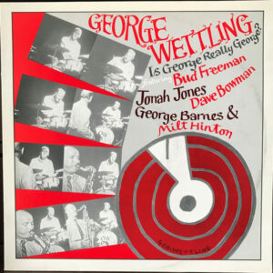 George Wettling's Jazz Band: Is George Really George?