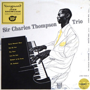 Sir Charles Thompson Trio: Sir Charles Thompson Trio