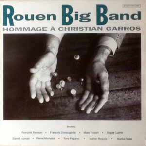 Rouen Big Band: Hommage A Christian Garros