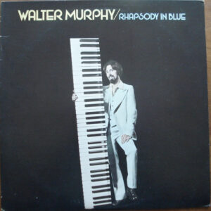 Walter Murphy: Rhapsody In Blue