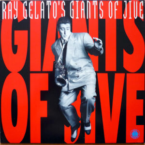 Ray Gelato's Giants Of Jive: Giants Of Jive