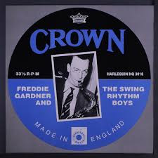 Freddie Gardner And The Swing Rhythm Boys*: Crown