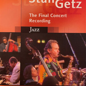 Stan Getz: The Final Concert Recording