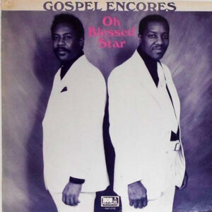 Gospel Encores: Oh Blessed Star