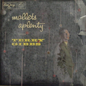 Terry Gibbs: Mallets-A-Plenty