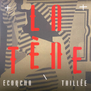 La Tène: Ecorcha​  Taill​é​e