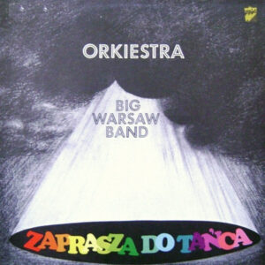 Big Warsaw Band: Zaprasza Do Tańca