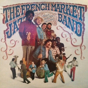 The French Market Jazz Band: Direct From New Orleans