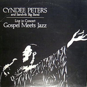 Cyndee Peters and Sandvik Big Band*: Gospel Meets Jazz