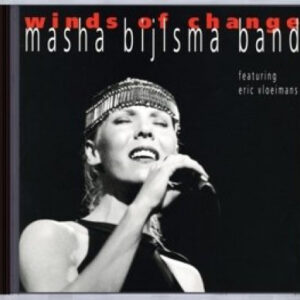 Masha Bijlsma Band Featuring Eric Vloeimans: Winds Of Change