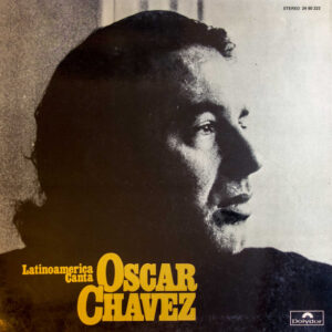 Oscar Chávez: Latinoamerica Canta