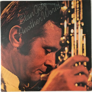 Stan Getz: Another World