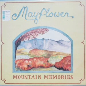 Mayflower (7): Mountain Memories