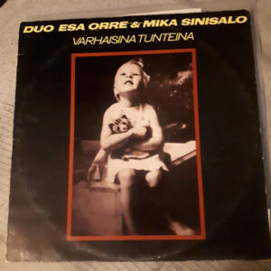 Duo Esa Orre & Mika Sinisalo: Varhaisina Tunteina