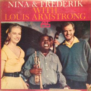 Nina & Frederik With Louis Armstrong: Nina & Frederik With Louis Armstrong