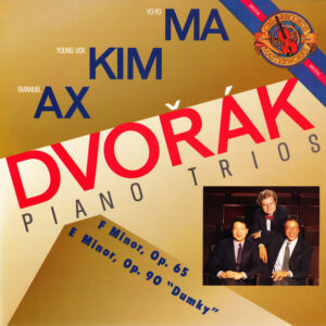 Dvořák*, Yo-Yo Ma, Young Uck Kim*, Emanuel Ax: Ma Kim Ax - Dvorak - Piano Trios