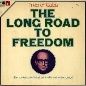 Friedrich Gulda: The Long Road To Freedom