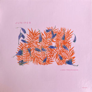 Linda Fredriksson: Juniper