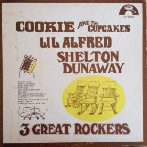 Cookie And The Cupcakes*, Shelton Dunaway, Lil Alfred*: 3 Great Rockers!