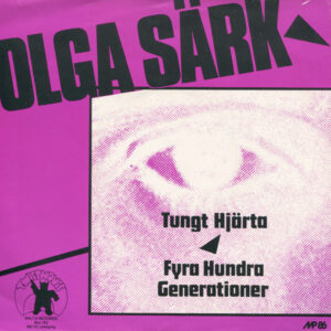 Olga Särk: Tungt Hjärta / Fyra Hundra Generationer