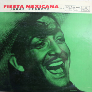 Jorge Negrete: Fiesta Mexicana Vol. II