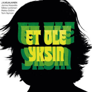 J. Karjalainen: Et Ole Yksin