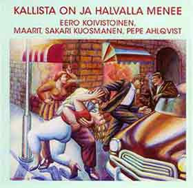 Eero Koivistoinen: Kallista On Ja Halvalla Menee