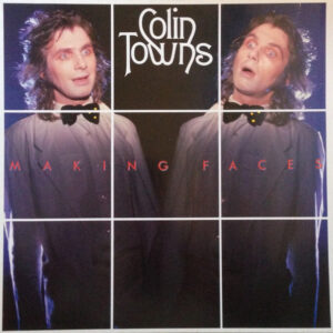 Colin Towns: Making Faces