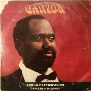 Garzon* Con La Participación De Pablo Milanes*: Trovadores