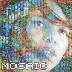 Terri Lyne Carrington: The Mosaic Project