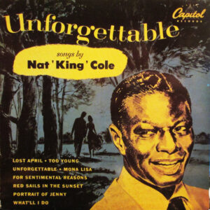 Nat King Cole: Unforgettable