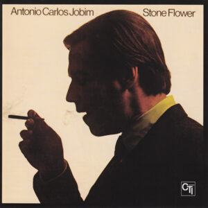Antonio Carlos Jobim: Stone Flower