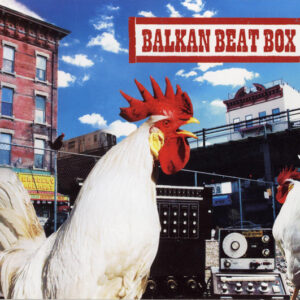 Balkan Beat Box: Balkan Beat Box