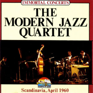 The Modern Jazz Quartet: Scandinavia, April 1960