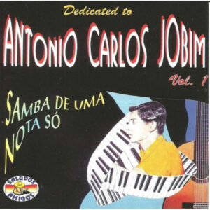 Various: Dedicated To Antonio Carlos Jobim Vol. 1 (Samba De Uma Nota Só)