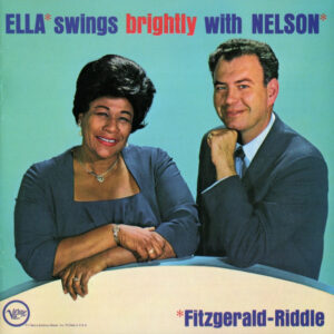 Fitzgerald* - Riddle*: Ella Swings Brightly With Nelson