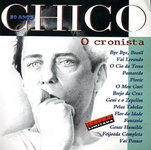 Chico Buarque: O Cronista