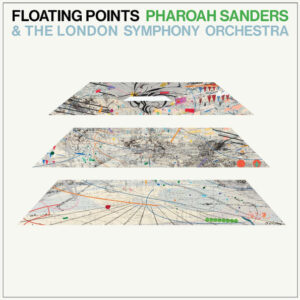 Floating Points, Pharoah Sanders & The London Symphony Orchestra*: Promises