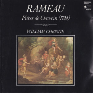 Jean-Philippe Rameau, William Christie: Pièces de Clavecin (1724)