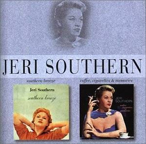 Jeri Southern: Southern Breeze / Coffee, Cigarettes & Memories