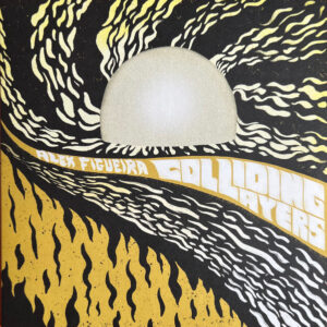 Alex Figueira (2): Colliding Layers