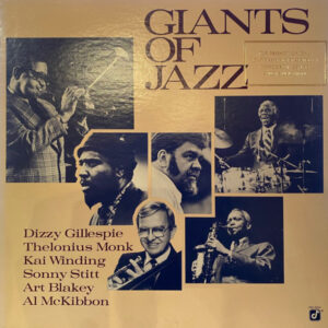 Dizzy Gillespie, Thelonius Monk*, Kai Winding, Sonny Stitt, Art Blakey, Al McKibbon: Giants Of Jazz