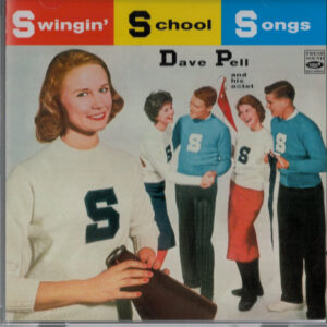 Dave Pell And His Octet*: Swingin' School Songs