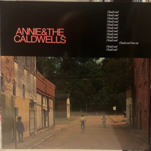 Annie & The Caldwells: Can't Lose My (Soul)
